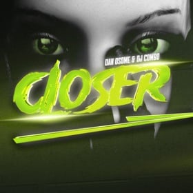 DAN OSOME X DJ COMBO - CLOSER